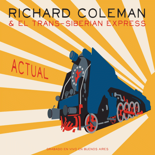 Richard Coleman Y El Trans-Siberian Express : Actual Richard Coleman Y El Trans-Siberian Express : Actual
